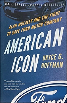 American Icon: Alan Mulally And The Fight To Save Ford Motor Company