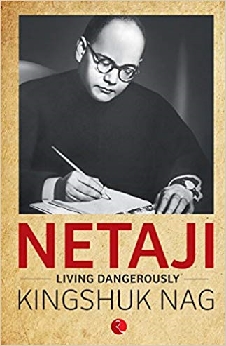 Netaji: Living Dangerously