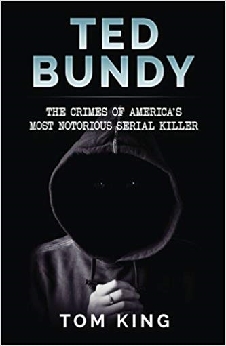 Ted Bundy: The Crimes Of America’s Most Notorious Serial Killer
