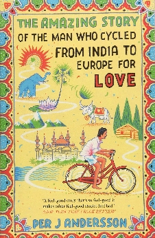 The Amazing Story Of The Man Who Cycled From India To Europe For Love