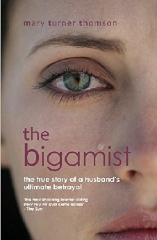 The Bigamist: The True Story Of A Husband’s Ultimate Betrayal