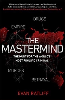 The Mastermind: The Hunt For The World’s Most Prolific Criminal