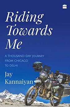 Riding Towards Me: A Thousand-Day Journey on a Motorcycle